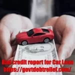 Bad credit report for Car Loan