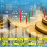 Earn 500 dollars by investing in stocks