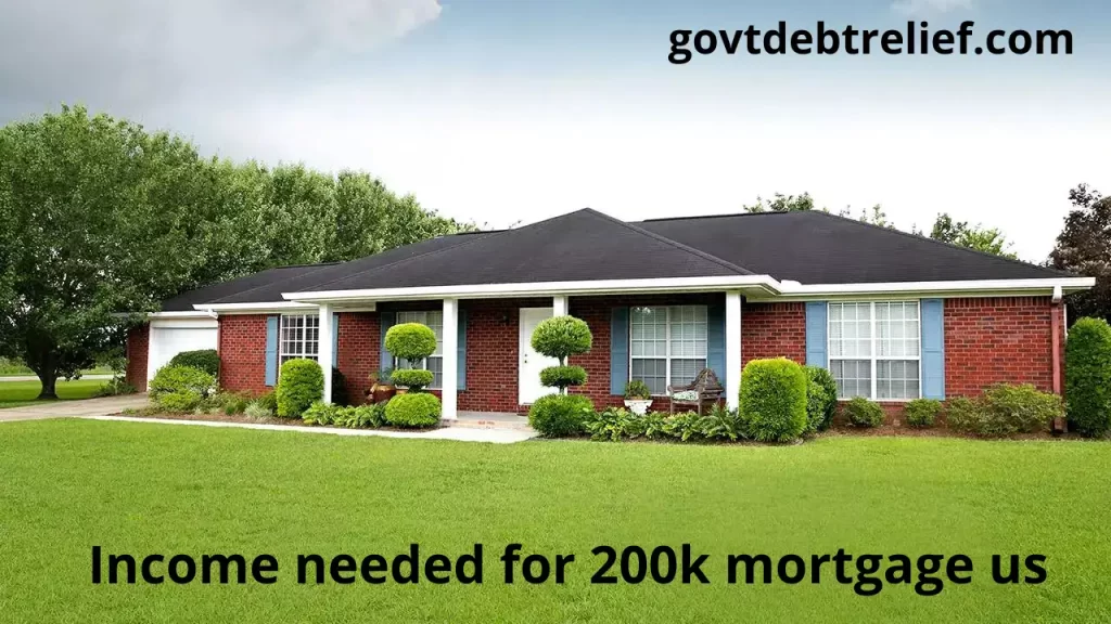 Income needed for 200k mortgage us