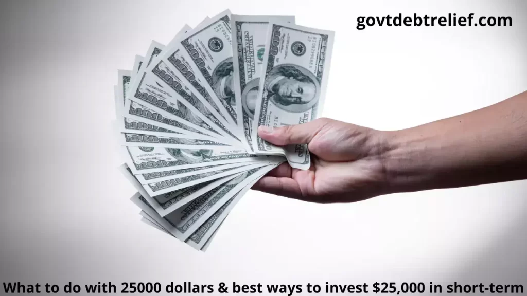 What to do with 25000 dollars best ways to invest $25,000 in short-term